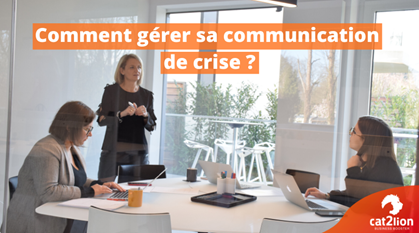 Comment gérer sa communication de crise ?-2